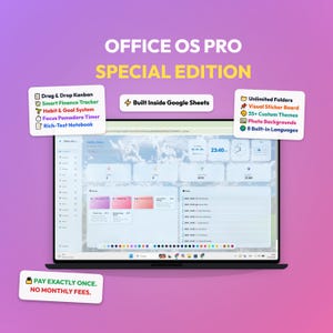 May include: A laptop screen displays the "Office OS Pro Special Edition" interface. The interface features a calendar, time display, and various task management tools. Text highlights features like "Drag & Drop Kanban" and "Built Inside Google Sheets."