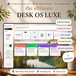 May include: A digital dashboard interface titled DESK OS LUXE featuring a mountain lake background. The layout includes a clock, calendar, and task cards labeled Launch Desk OS Luxe, Cozy Morning Routine, SaaS Business Ideas, and Design Inspiration.