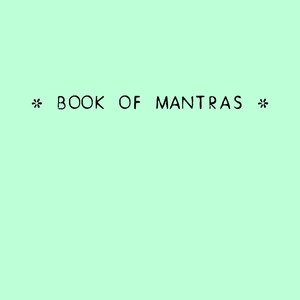 BOOK OF MANTRAS • ebook version • short mantras + affirmations to reset and rewire your thinking and get centered