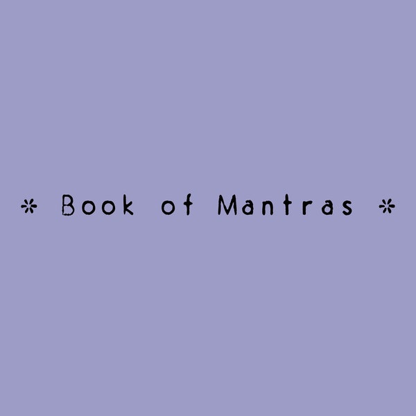 BOOK OF MANTRAS • ebook version • short mantras + affirmations to reset and rewire your thinking and get centered