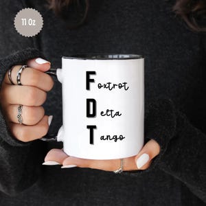 Foxtrot Delta Tango Mug, Coffee Cup, Funny Gift for Democrat, Feminist Mug, Funny Political Mug, Anti Trump Gift, Anti MAGA, FDT Coffee Cup
