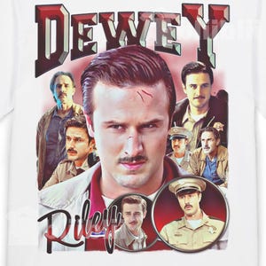 May include: White t-shirt with a graphic design featuring the name "Dewey" in a bold, red, 3D font. The design includes multiple images of a man with a mustache, and the name "Riley" in cursive.