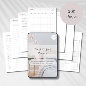 May include: A collection of white paper planner pages with a Client Project Planner on a tablet. The planner includes project details, a monthly calendar, and a page count of 200 pages. The design is minimalist and modern.