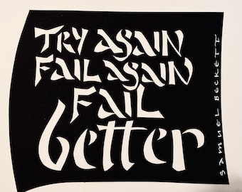Fail Better - inspirational quote from Samuel Beckett