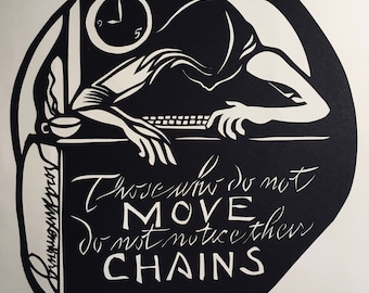 Diejenigen, die sich nicht bewegen - Rosa Luxemburg Zitat - Papercut von Hand - 10 "x 11" - rahmenbare Kunst