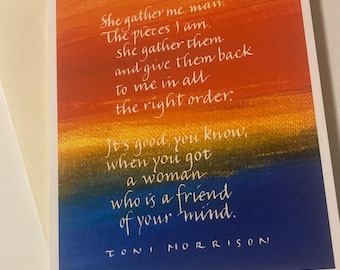 She is a friend of mind - Toni Morrison quote - 5x7 card