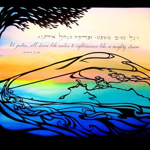 May include: A watercolor painting with a black tree silhouette and flowing blue water. The artwork features a colorful sky with text in Hebrew and English: "let justice roll down like waters & righteousness like a mighty stream."