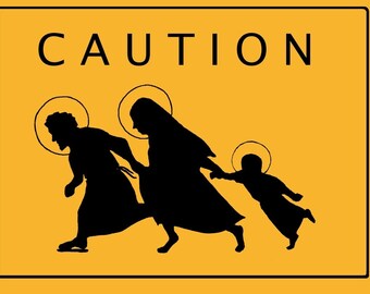 Caution - Holy Family Crossing - 6 pro-immigrant postcards or stickers - original design - No Room at the Inn