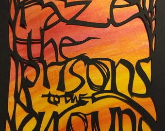 Raze the Prisons to the Ground- Papercut lettering