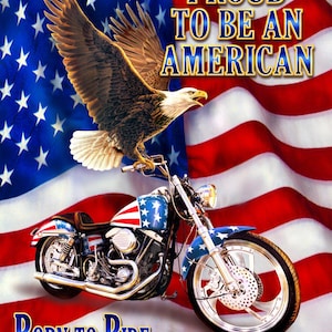 May include: A patriotic image featuring a bald eagle soaring above a motorcycle with an American flag design. The words "Proud to be an American" and "Born to Ride" are displayed in a stylized font against the backdrop of the American flag.