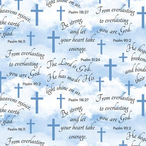 May include: A seamless pattern featuring light blue crosses and scriptural text on a cloudy, light blue background. The text includes phrases like "Let the heavens rejoice" and "From everlasting to everlasting you are God."