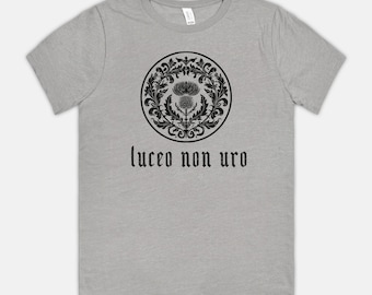 Outlander Inspired T-Shirt "I shine not burn" Clan Mackenzie Motto "Luceo Non Uro" Scottish Thistle Blood of My Blood Fan Cotton