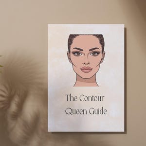 Może przedstawiać: Wydruk zatytułowany "The Contour Queen Guide" przedstawia stylizowaną ilustrację twarzy kobiety z makijażem. Przewodnik znajduje się na beżowym tle, z tekstem w kroju szeryfowym. Obraz jest ustawiony na neutralnym tle z rośliną.
