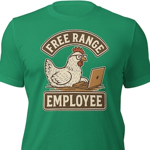 Free Range Employee Funny T- Shirt | Remote Worker, Freelancer, Gig Worker Gift | Side Hustle Tee | Work from Home Shirt | Home Office Tee