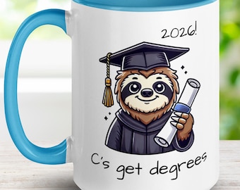 Class of 2026 Funny Sloth Graduation Mug | C's Get Degrees Funny Graduation Gift | 2026 High School & College Grad | Graduation Party Mug