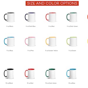 May include: A variety of white ceramic mugs with colored interiors and handles are displayed. The mugs come in 11 oz and 15 oz sizes, with options including black, dark blue, red, dark green, orange, blue, pink, golden yellow, green, and yellow.