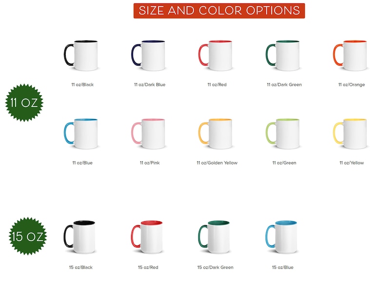 May include: A variety of white ceramic mugs with colored interiors and handles are displayed. The mugs come in 11 oz and 15 oz sizes, with options including black, dark blue, red, dark green, orange, blue, pink, golden yellow, green, and yellow.