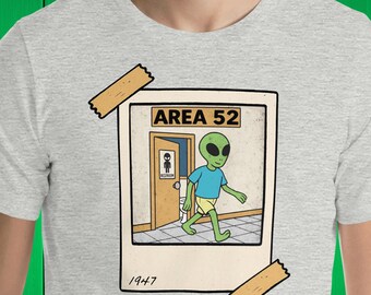 Funny Alien Shirt | Area 51 | Area 52 | Roswell Alien T-Shirt | Sci-Fi Humor | Funny Saying Graphic Shirt | Alien Tee Men | Alien Tee Women