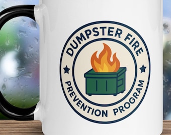 Workplace Dumpster Fire Prevention Program Mug | Funny Office Humor Cup | Corporate Humor Gag Gift Mug | Sarcastic Workplace Joke Coffee Cup