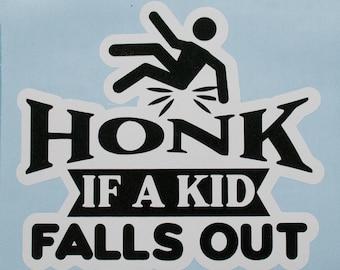 Car decals, vinyl, mom, dad, kids, honk if a kid falls out