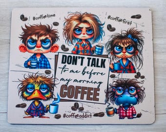 Mouse pad, sublimation, sarcasm, don't talk before coffee
