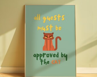 All Guests Must Be Approved by Cat Print, Funny Cat Wall Art, Cat Lover Gift, Sarcastic Cat Poster, Quirky Home Decor, Funny Wall Art