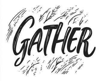 Gather SVG Home Decor Cut File for Cricut, Handwritten Script SVG ...
