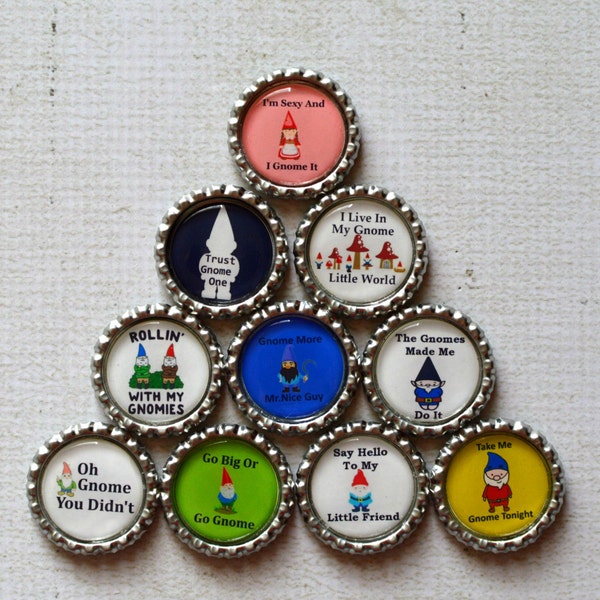 Funny Gnome Bottlecap Magnets- Gnome Decor- Kitchen Magnets- Gnome Humor- Fun Magnets- Quirky Gift- Gnome Gift- Gnome Humor- Set of 10