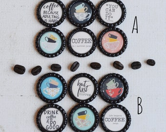 Coffee Bottlecap Magnets- YOU CHOOSE Set A, Set B or both- Coffee Lover Gift- Coffee Bean Kitchen- Gift for Mom- Adulting- Coffee Humor