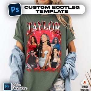 May include: An olive green t-shirt featuring the word "TAYLOR" in a red, retro font, with images of women. The shirt has the text "CUSTOM BOOTLEG TEMPLATE" above the main design. The Adobe Photoshop logo is in the bottom left corner.