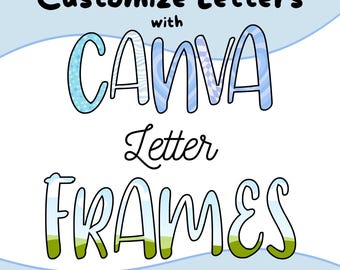 Editable Canva Letter Frames | Customizable Frames for Canva | Uppercase, Lowercase, Numbers, and Symbols | Fillable Letters Drag and Drop