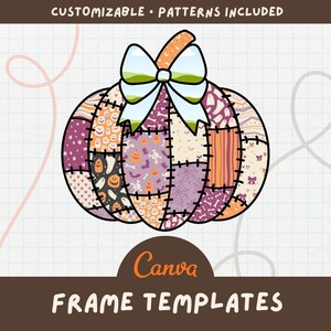 Peut inclure: Une citrouille en patchwork avec un nœud bleu clair et divers motifs d'Halloween. La citrouille est composée de différents patchs de tissu avec des images de fantômes, de chauves-souris et de jack-o'-lanterns. Le texte "PERSONNALISABLE • MOTIFS INCLUS" et "Canva FRAME TEMPLATES" sont également inclus.