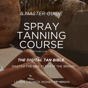 Spray Tanning Course | Learn Technique, Color Matching, Business, Branding & Sculpting | Pro-Level PDF for Beginners to PROS