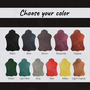 May include: A color chart featuring the text Choose your color and ten leather swatches in black, blue, brown, burgundy, cognac, green, light blue, gray, red, yellow, and light cognac, each labeled with its corresponding color name below.