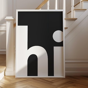 Hi Print, Bold Statement Black Typography, Modern Galley Wall, Scandi Style Decor, Entry Wall Art, Minimalist Black and White &quot;hi&quot; Printable