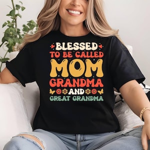 Blessed to Be Called mom, grandma and great grandma Custom Shirt – Personalized Grandma T-Shirt with Kids&#39; Names. gift for her