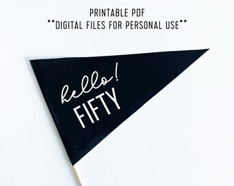 PRINTABLE / DIGITAL FILE / 50th Birthday Pennant Flag / Age 50 / Happy Birthday Flag / Instant Printable / Birthday Photo Prop