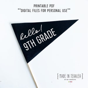 PRINTABLE / DIGITAL FILE /  First Day of 9th Grade Pennant Flag / Ninth Grade / Back to School / Instant Printable / School Photo Prop