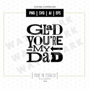 Gut, dass du mein Vater bist SVG / Vatertag Cricut Vinyl / SVG-Datei / Clipart / Typografische Wortkunst / Stadt Kunst / Papa / Vater / Digital Clip Art