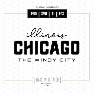 Chicago Illinois Digital Art / Windy City PNG / SVG / EPS / Files for Crafting Vinyl Laser / City Art / Hometown / Instant Download