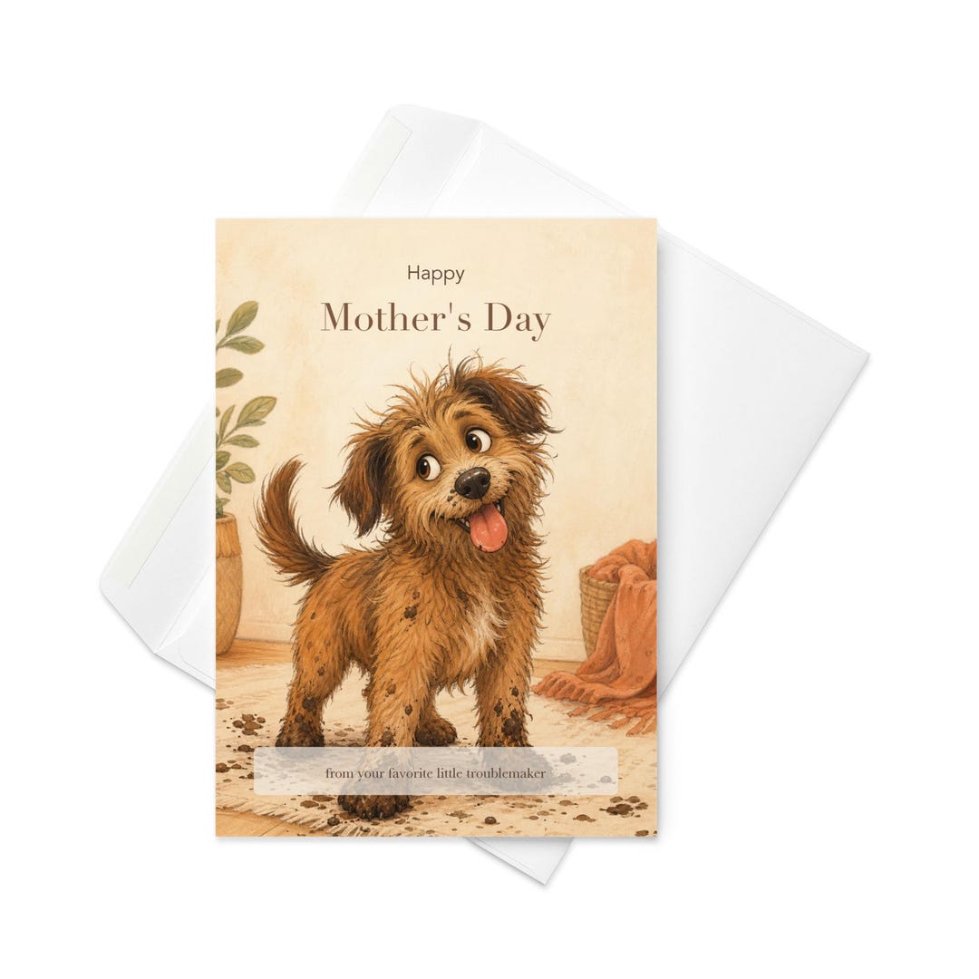 Funny Dog Mom Mothers Day Card From the Dog, Muddy Puppy Dogs Mom Card ...