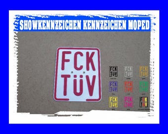 FCK-TÜV SHOW Kennzeichen Nummernschild Mopedkennzeichen Deko in 9 Farben Deutschland Tuning Styling Mofa Moped Sime Oldtimer 3d-Druck Neu