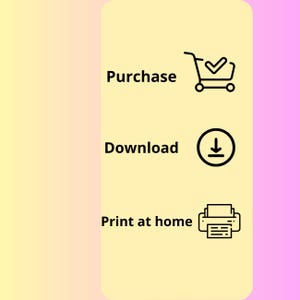 May include: A graphic showing the steps to purchase, download, and print at home a digital product. The graphic shows a shopping cart with a tick, a download arrow, and a printer.