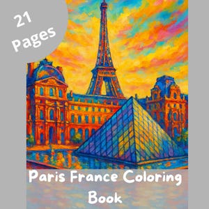 Può includere: Una copertina di libro da colorare colorata con la Torre Eiffel, una piramide di vetro e altri edifici parigini. La copertina riporta la scritta "Paris France Coloring Book" e "21 Pages". L'opera è in uno stile impressionista vivace.