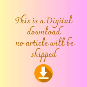 May include: A digital download graphic with the text "This is a Digital download no article will be shipped" in orange text on a pink and yellow gradient background. A download icon is in the lower centre of the image.