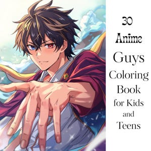 May include: An illustration of an anime character with heterochromia eyes, one blue and one red, reaching towards the viewer. The character is wearing a white shirt and a maroon cloak. Text on the right reads "30 Anime Guys Coloring Book for Kids and Teens."