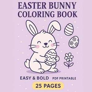 Easter Bunny Coloring Book – 25 Easy and Bold Pages | Cute Printable Easter Eggs & Spring Designs for Kids Digital Easter Coloring Sheets