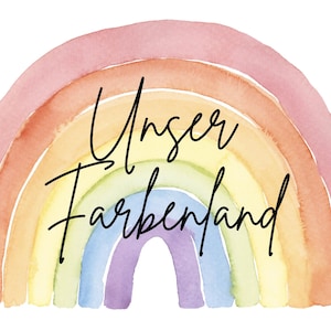 Może przedstawiać: Tęczowy akwarelowy obraz z napisem "Unser Farbenland" napisanym czarnym, ozdobnym pismem.