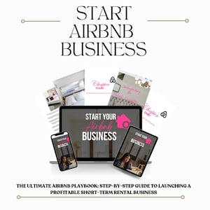 May include: A digital marketing guide for starting an Airbnb business. The guide includes chapters on understanding the market, setting up your property, and marketing your listing. The guide is presented on a laptop, tablet, and smartphone.