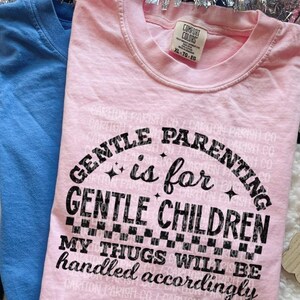 Gentle Parenting Shirt, Funny Mom Humor Tee, Sarcastic Graphic Shirt immagine 1